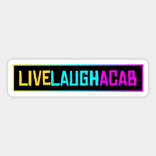 Live Laugh ACAB - Black Lives Matter Sticker